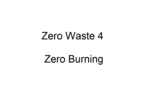 Zero Waste 4 Zero Burning